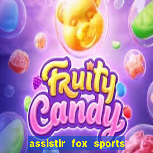 assistir fox sports 2 ao vivo